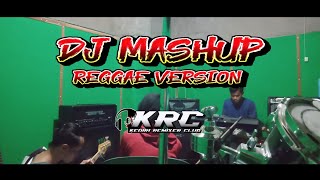 DJ Mashup - Reggae Version | Dj Mashup - DJ Setengah Reggae Terbaru