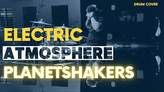 ELECTRIC ATMOSPHERE | PLANETSHAKERS | DRUMCOVER | SEREJODRUMS