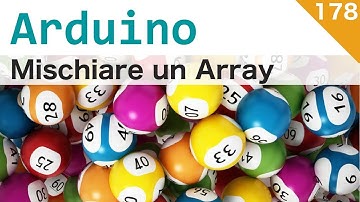Mescolare gli elementi di un array con Arduino (array shuffle) - #178