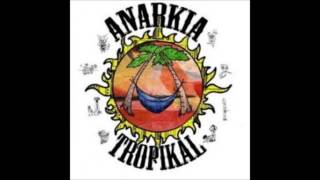 Video thumbnail of "ANARKIA TROPIKAL - Alucina."