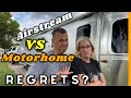 Why We Went from a CLASS A to an AIRSTREAM | Pros vs Cons and Regrets?