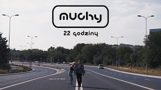 Muchy - 22 godziny (Official Video)