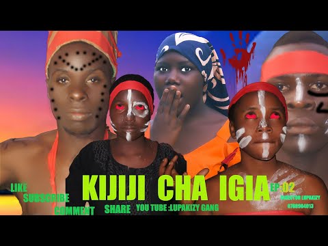 KIJIJI CHA IGIA EP 2