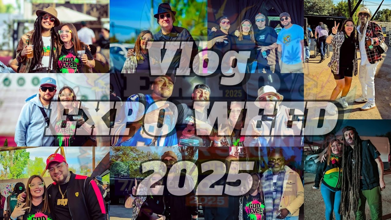 Vlog X VERSIÓN de la EXPO WEED 2025