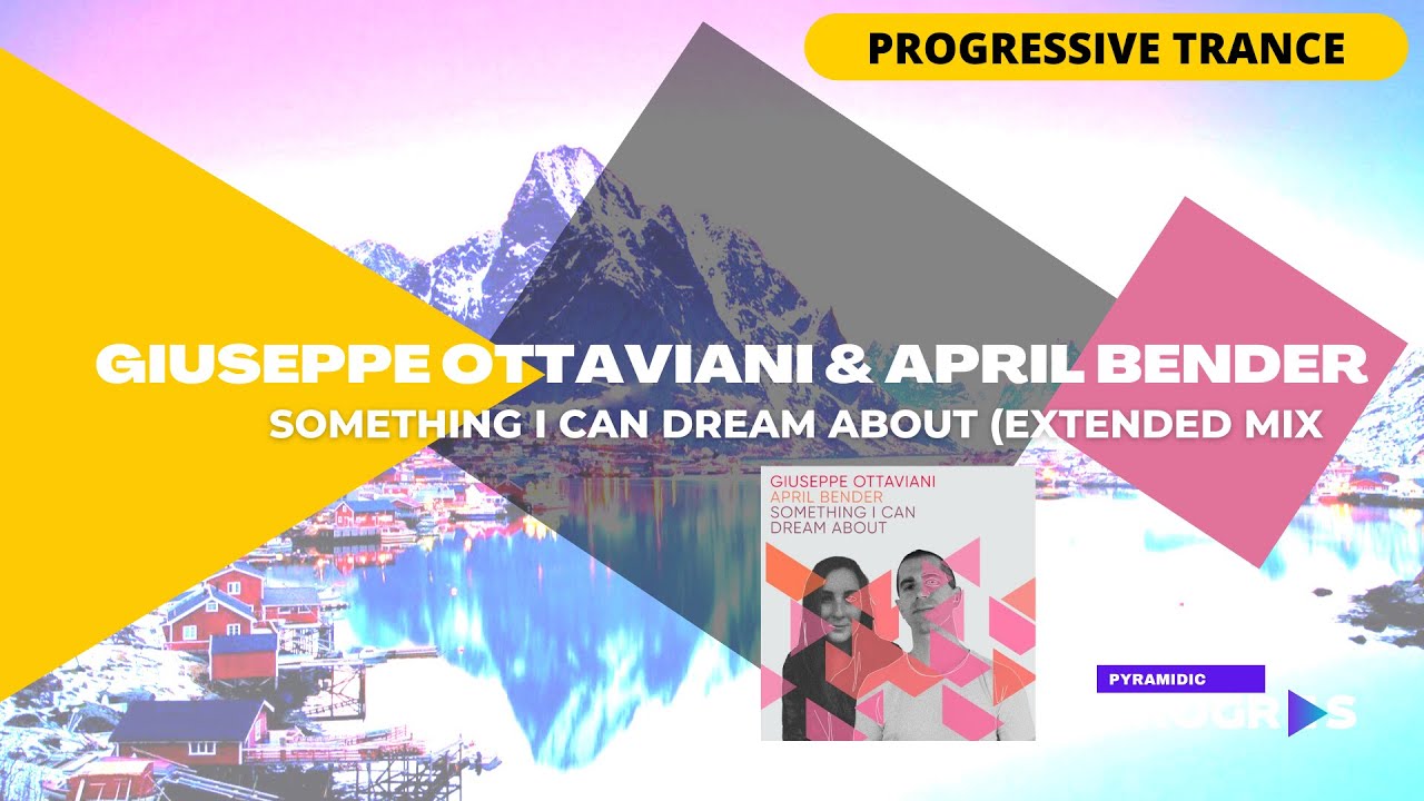 Giuseppe Ottaviani & April Bender - Something I Can Dream About (Extended Mix)