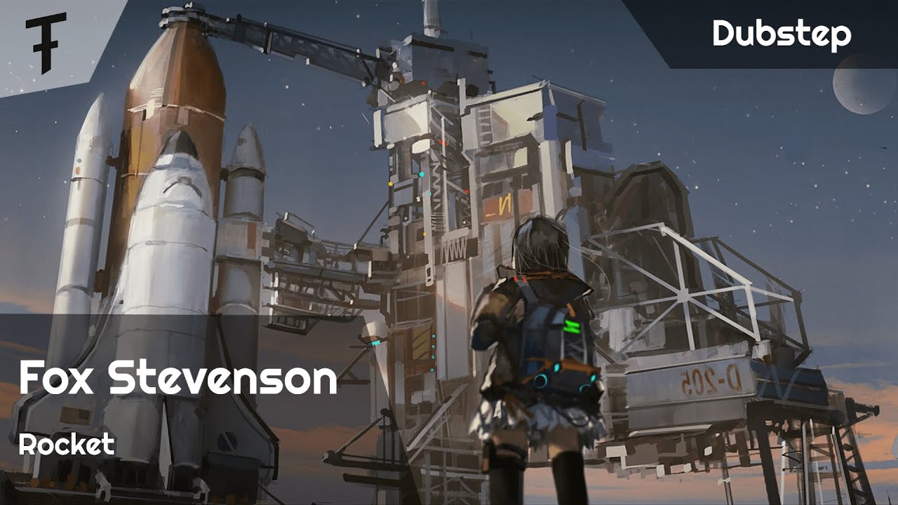 Fox Stevenson - Rocket | Dubstep