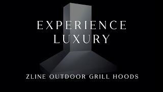 Elevate Your Outdoor Kitchen | ZLINE Outdoor Grill Hoods