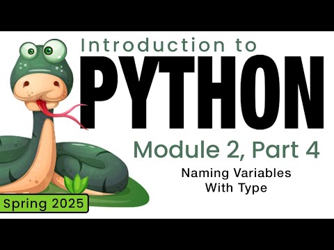 Python (Spring 2025) Module 2-4: Naming Variables With Type