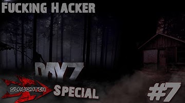5G7 | DayZ Special - Fucking Hacker「Part 7」