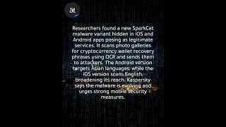 New SparkCat Variant Steals Crypto Wallet Recovery Phrase Images from Mobile Apps