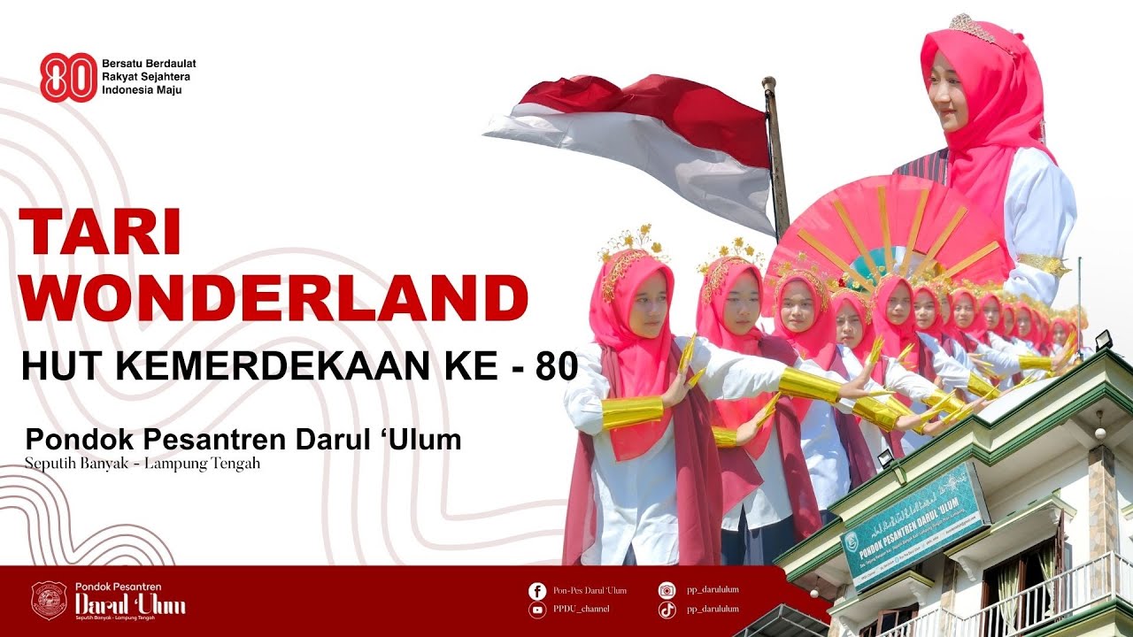 Tari Wonderland | HUT Kemerdekaan RI ke-80 Pondok Pesantren Darul ‘Ulum Lampung