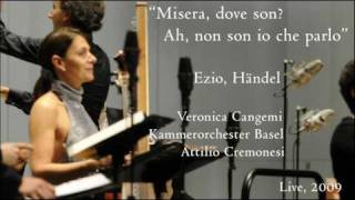 Veronica Cangemi &quot;Misera ove son... Ah, non son io che parlo&quot;, Handel, live &#39;09
