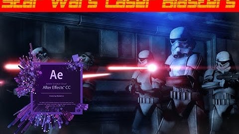 Star Wars:Laser Blaster Tutorial After Effects