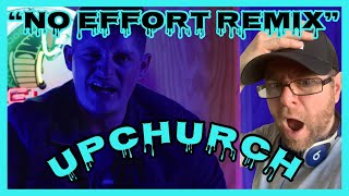 Upchurch “No Effort Remix” (Official Video) Reaction