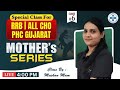 Mother's Series || RRB| ALL CHO | PHC GUJARAT || Class -6 || Class By : Ms. Muskan Mam
