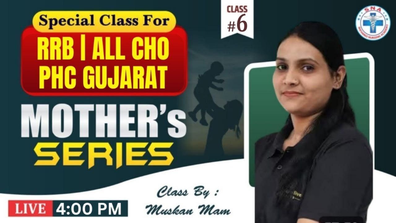 Mother's Series || RRB| ALL CHO | PHC GUJARAT || Class -6 || Class By : Ms. Muskan Mam