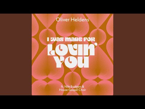 Oliver Heldens - I Was Made For Lovin' You (feat. Nile Rodgers & House Gospel Choir)