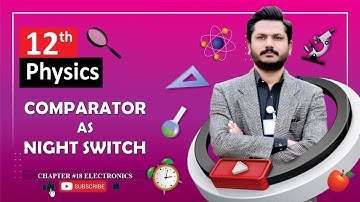 COMPARATOR | CHAPTER 18 | ELECTRONICS | CLASS 12 PHYSICS | 100% UNDERSTANDING