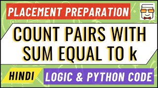 Count Pairs with Sum K | Amazon | Adobe | Flipkart | Goldman Sachs Coding Interview (Question 13)