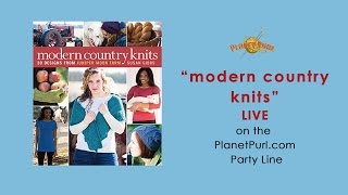 &quot;Modern Country Knits&quot; with Susan Gibbs LIVE on the Party Line  1-27-2015