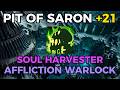 Pit of Saron +21 | Soul Harvester Affliction Warlock | Midnight Season 1