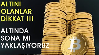 Altını Olanlar Dikkat !!! Altında Sona mı Yaklaşıyoruz?