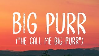 Coi Leray ft. Pooh Shiesty - BIG PURR (Lyrics) 'he call me big purr'