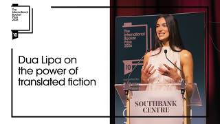 Dua Lipa on the power of translated fiction | The Booker Prize