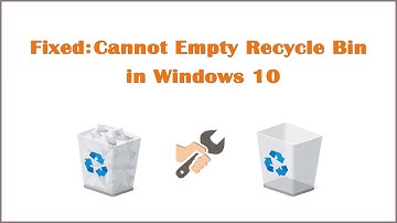 Fixed: Cannot Empty Recycle Bin in Windows 10 | Recycle Bin Won