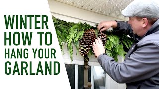 How To Hang Your Garland This Christmas   || West Coast Gardens