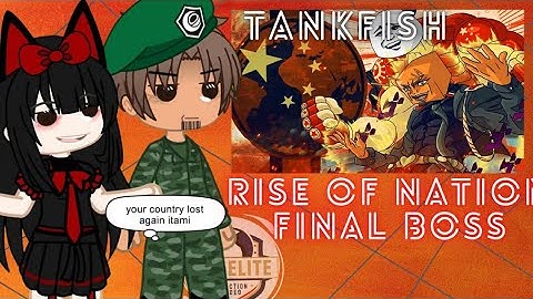 GATE React to TANKFISH Rise Of Nation THE FINAL BOSS EDITION