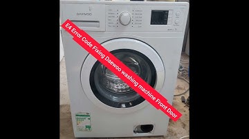 Daewoo washing machine error display "E4"