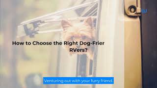 How to Choose the Right Dog-Friendly RV for New RVers?| Waggle #doglovers #rv #petparents #pet