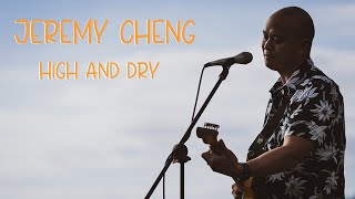 Video thumbnail of "Jeremy Cheng - High and Dry (HiSessions.com Acoustic Live!)"