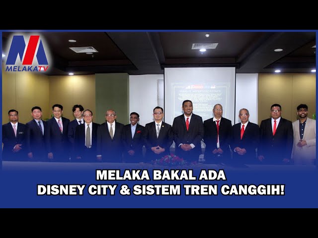 Melaka Bakal Ada Disney City u0026 Sistem Tren Canggih! class=