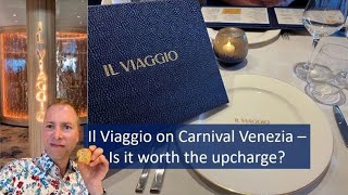 Carnival Venezia Il Viaggio | Grand Opening Dinner | Inaugural sailing Indepth food and menu review