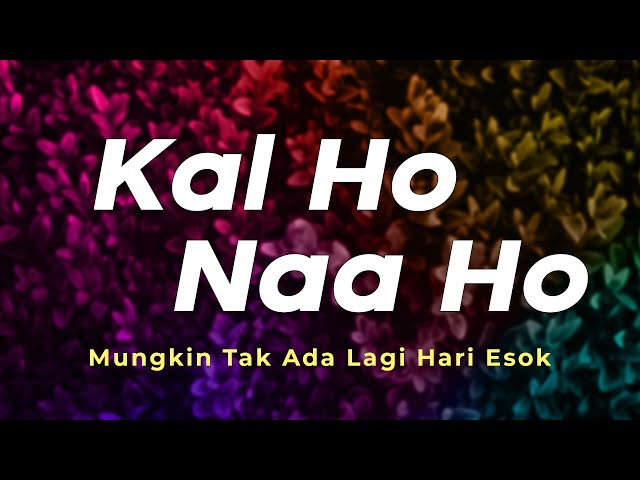 Kal Ho Naa Ho | Female Cover | Lirik Dan Terjemahan class=