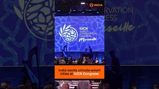 India backs climate-smart cities at IUCN Congress