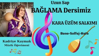 Bağlama Dersimiz - Kara Üzüm Salkimi - Bono - Solfej - Nota