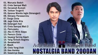 ADA BAND X KANGEN BAND ~  Lagu Nostalgia 2000an TERBAIK & TERPOPULER