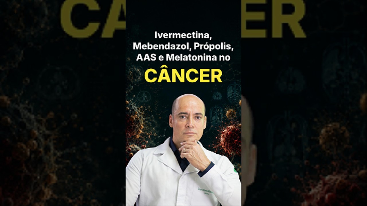 Ivermectina, Mebendazol, Própolis, AAS e Melatonina no #câncer