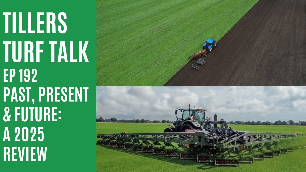 Прошлое, настоящее и будущее: обзор 2025 года | Tillers Turf Talk, выпуск 192