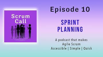 Episode 10 |  Sprint Planning | Agile Scrum | Podcast | Learning