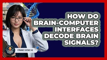 How Do Brain-Computer Interfaces Decode Brain Signals? - Strange Science HQ