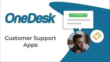 OneDesk - Get Started: Customer Support Apps