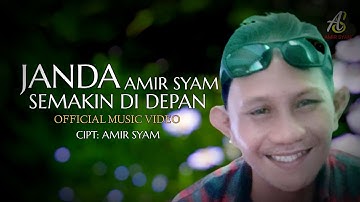 Amir Syam - Janda Semakin Di Depan || Official Music Video