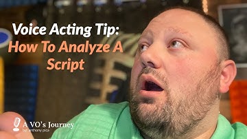 Voice Acting Tip: How To Analyze A Script