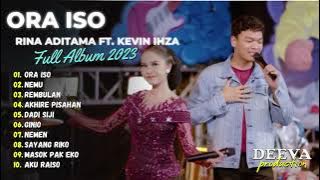 RINA ADITAMA Ft. KEVIN IHZA | ORA ISO - NEMU | FULL ALBUM 2023