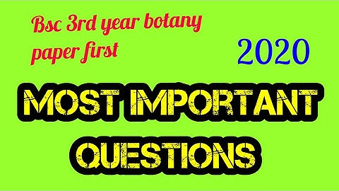 B.Sc. Part third botany paper first most important questions for 2020 exams