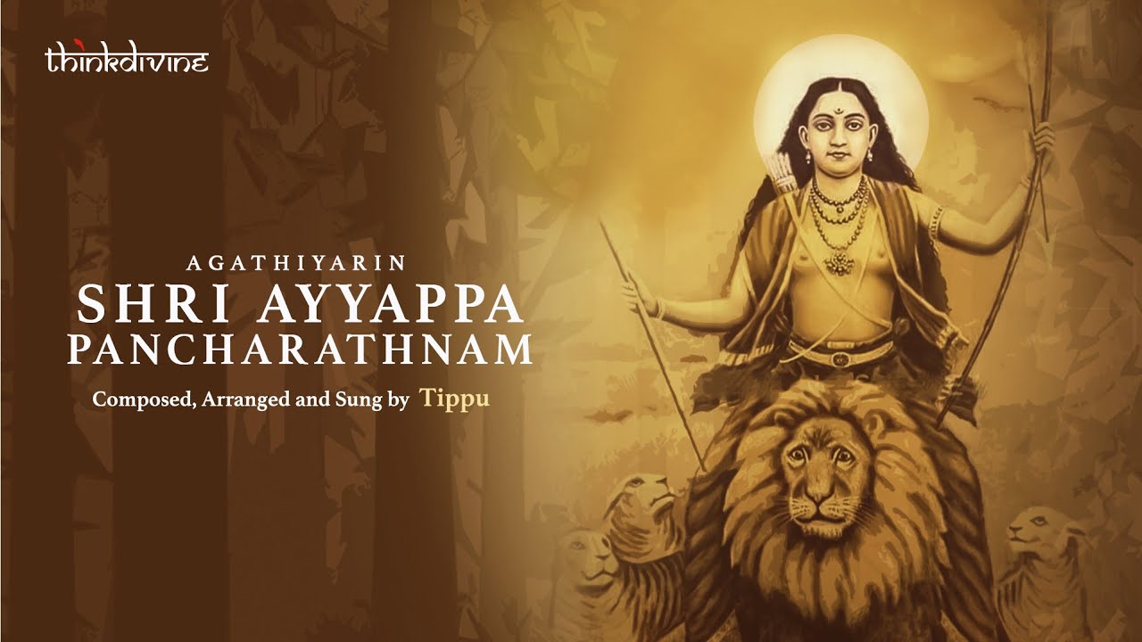 Agathiyarin Shri Ayyappa Pancharathnam Song  Tippu  Think Divine